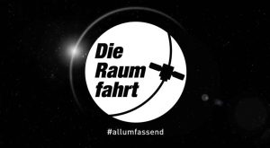 Die Raumfahrt #allumfasssend