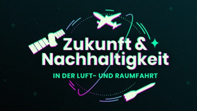 Digitaler Zukunftstag Luft- und Raumfahrt für Schülerinnen und Schüler am 22. April 2021 Digitaler Zukunftstag Luft- und Raumfahrt für Schülerinnen und Schüler am 22. April 2021