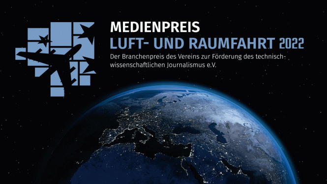 Bis 31. März 2022 können Beiträge zum "Medienpreis Luft- und Raumfahrt" eingereicht werden.  