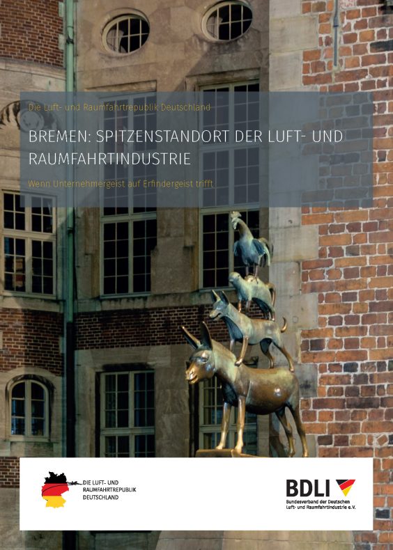 BREMEN: SPITZENSTANDORT DER LUFT- UND RAUMFAHRTINDUSTRIE BREMEN: SPITZENSTANDORT DER LUFT- UND RAUMFAHRTINDUSTRIE