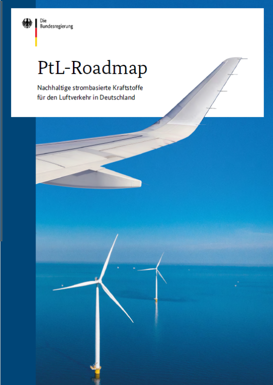PtL-Roadmap I Nachhaltige strombasierte Kraftstoffe für den Luftverkehr in Deutschland PtL-Roadmap I Nachhaltige strombasierte Kraftstoffe für den Luftverkehr in Deutschland