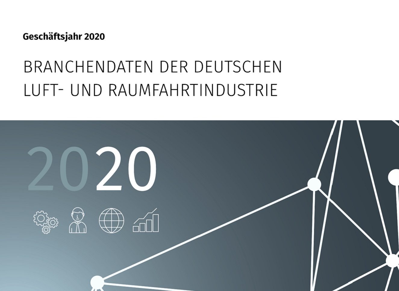 Branchendaten der deutschen Luft- und Raumfahrtindustrie 2020